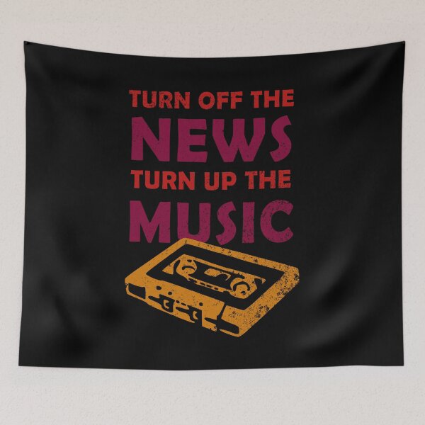 Item preview, Turn off the news turn up the music designed and sold by ArtOfRebellion.
