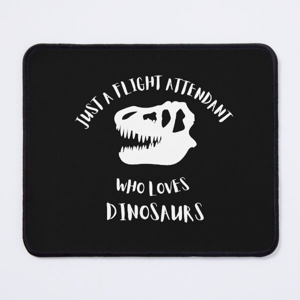 Item preview, Flight Attendant Who Loves Dinosaurs, T Rex Skull, Words, Text designed and sold by iHeartDinosaurs.