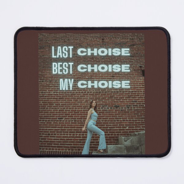 Item preview, Last choise, best choise, my choise designed and sold by LanaBuzzy.