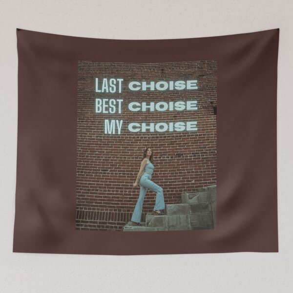 Item preview, Last choise, best choise, my choise designed and sold by LanaBuzzy.