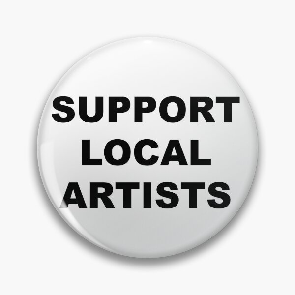 Item preview, Support Local Artists  designed and sold by JOHNACCO.