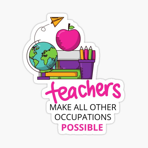 Item preview, Teachers make all other occupations possible designed and sold by KateMagicArt.