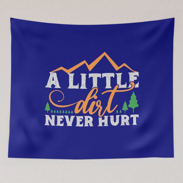 Item preview, A little dirt never hurt. designed and sold by tabykid.
