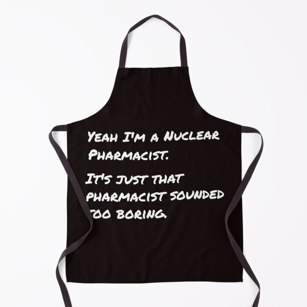Item preview, Yeah I'm a nuclear Pharmacist. designed and sold by TeesbyRXDude.