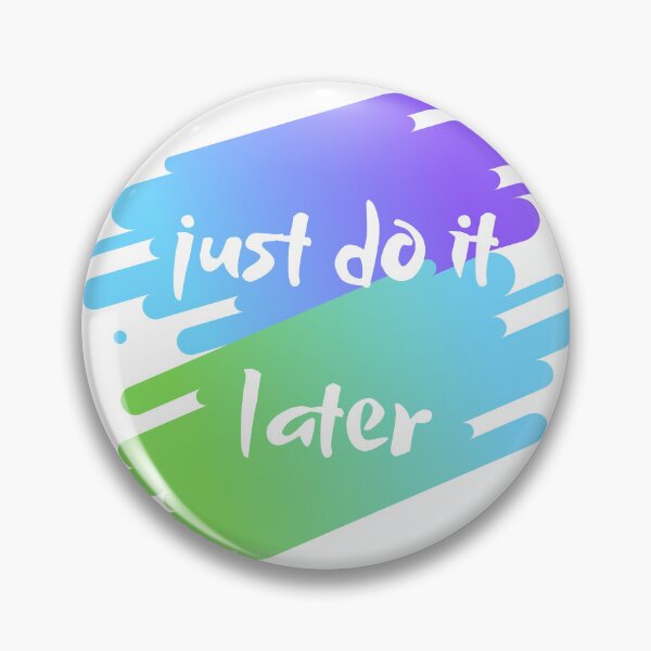 Item preview, just do it later designed and sold by DoraHappy.