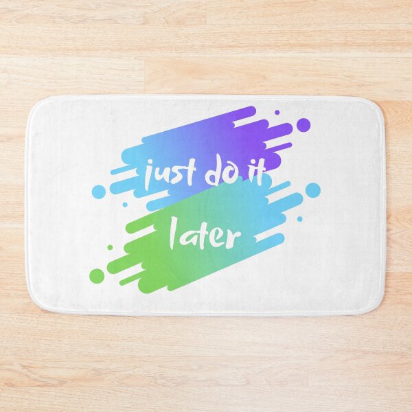 Item preview, just do it later designed and sold by DoraHappy.