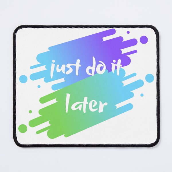 Item preview, just do it later designed and sold by DoraHappy.