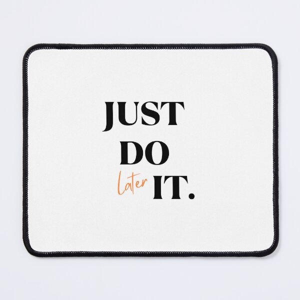 Item preview, just do it later designed and sold by DoraHappy.