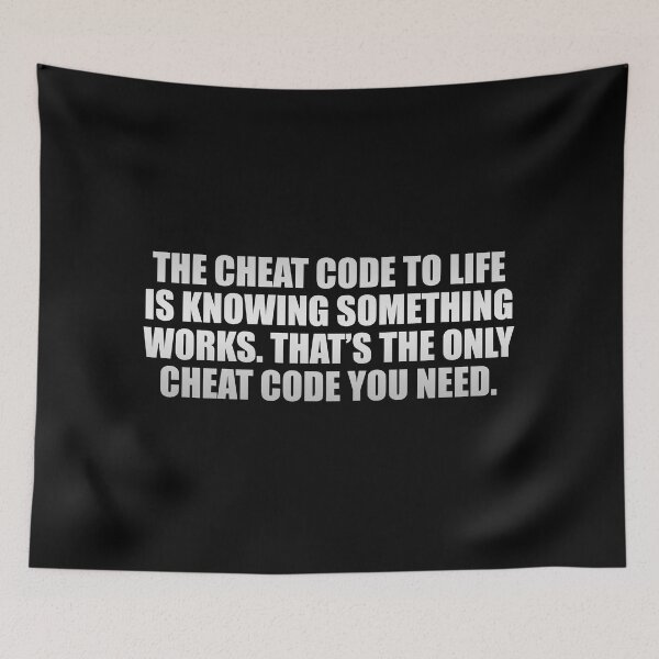 Item preview, The cheat code to life is knowing something works. That’s the only cheat code you need designed and sold by Colorfulandfun.