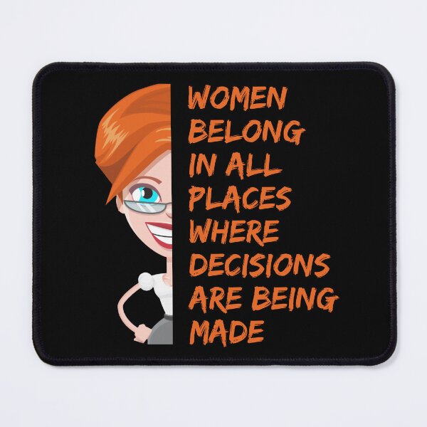 Item preview, Women Belong in all Places where Decisions are Being Made designed and sold by Cute-Jory-Store.