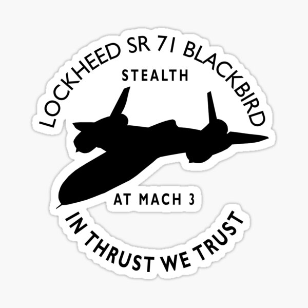 "In thrust we trust great aviation design Lockheed SR 71 Blackbird