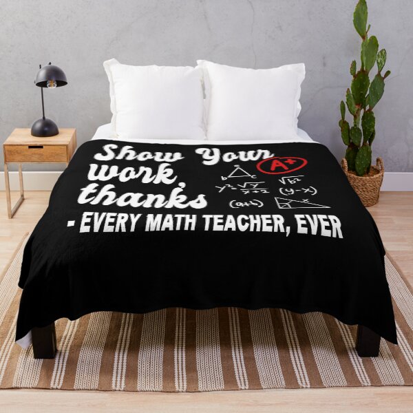 Item preview, Show Your Work, Thanks Math Teacher Classroom Teachers Day designed and sold by Countrysmart.