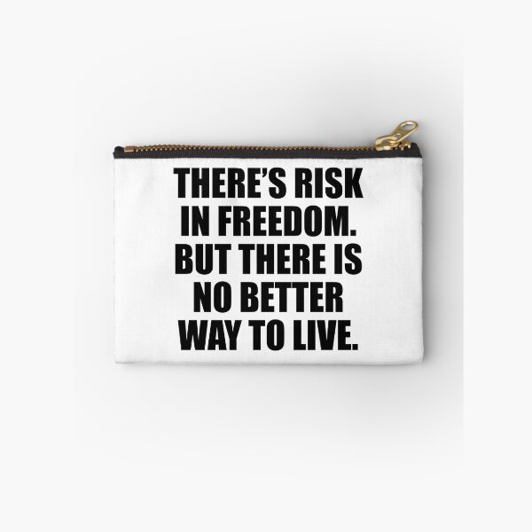 Item preview, There’s risk in freedom. But there is no better way to live designed and sold by Colorfulandfun.