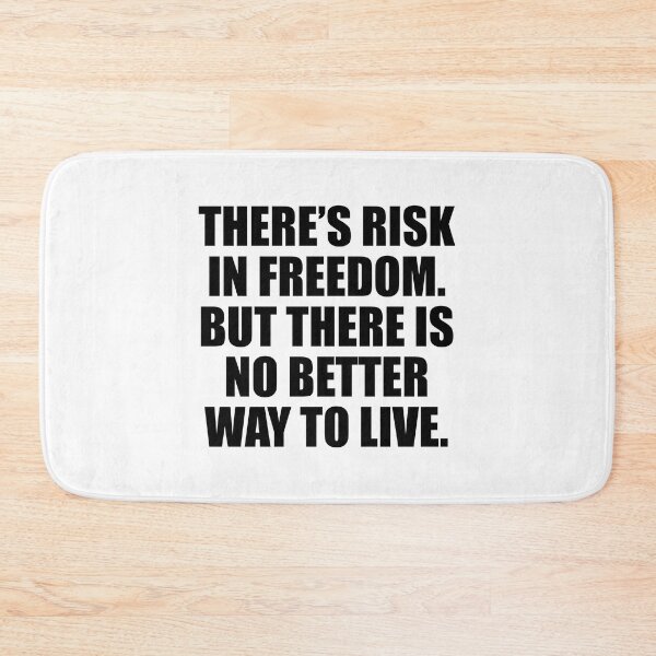 Item preview, There’s risk in freedom. But there is no better way to live designed and sold by Colorfulandfun.