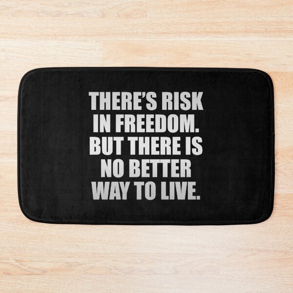 Item preview, There’s risk in freedom. But there is no better way to live designed and sold by Colorfulandfun.