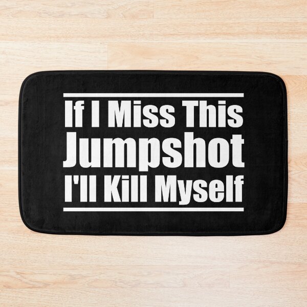 Item preview, Copy of If I Miss This Jumpshot I'll Kill Myself designed and sold by KHALED DESIGN.