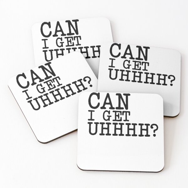 Item preview, CAN I GET UHHHH, FUNNY MEME QUOTE designed and sold by CHOOSEYOURS SHOP.