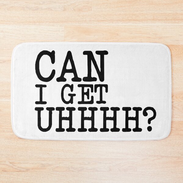 Item preview, CAN I GET UHHHH, FUNNY MEME QUOTE designed and sold by CHOOSEYOURS SHOP.