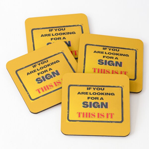 Item preview, If you are looking for a sign, This is it.  designed and sold by Denefie.