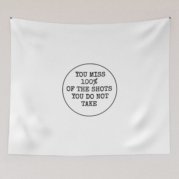 Item preview, You miss 100 percent of the shots you do not take - motivational slogans designed and sold by Inspirationmotivation.