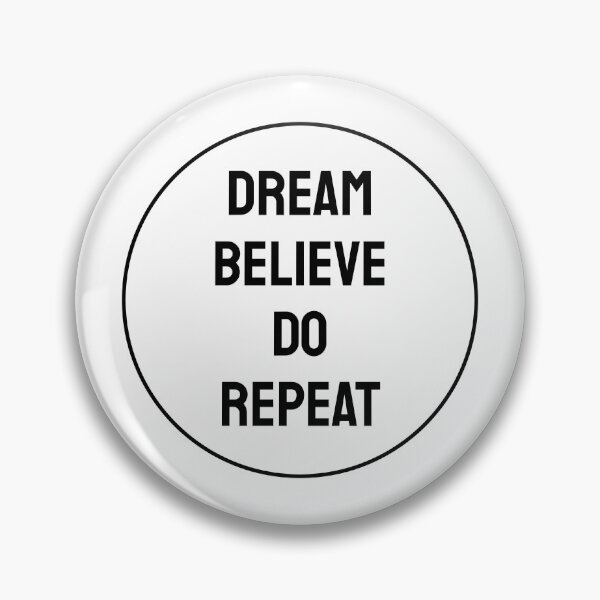 Item preview, DREAM BELIEVE DO REPEAT  -  motivational sayings designed and sold by Inspirationmotivation.