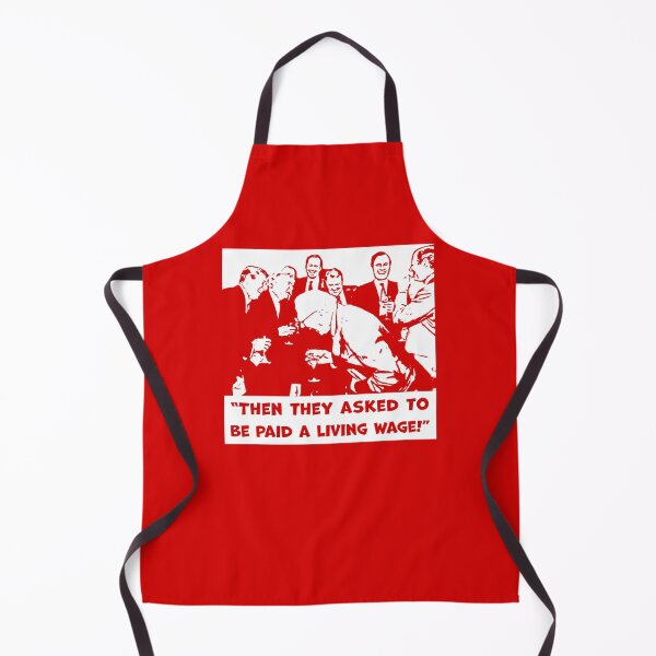 Item preview, Then they asked to be paid a living wage! designed and sold by Signs for Dark Times.