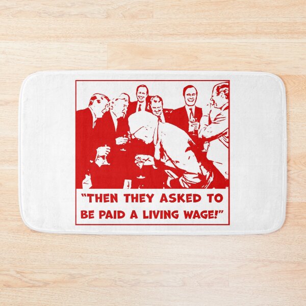 Item preview, Then they asked to be paid a living wage! designed and sold by Signs for Dark Times.