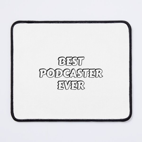 Item preview, Best Podcaster Ever Podcasting designed and sold by Inspirationmotivation.
