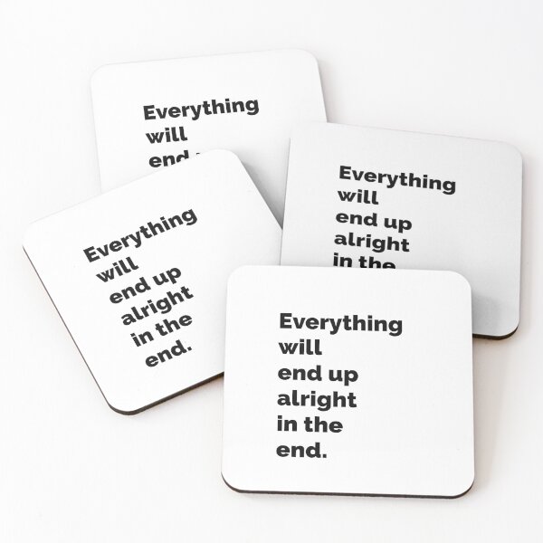 Item preview, Everything will be alright in the end designed and sold by LettersOnStuff.