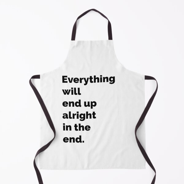 Item preview, Everything will be alright in the end designed and sold by LettersOnStuff.