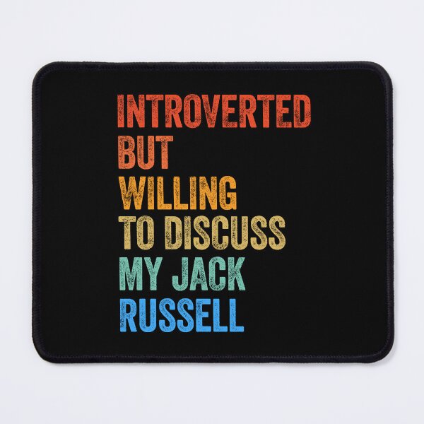 Item preview, Introverted But Willing To Discuss Jack Russell designed and sold by Guarddogdrive.