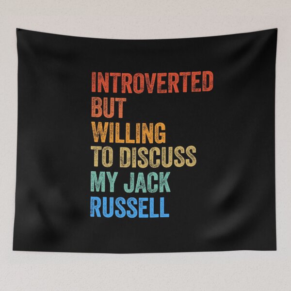 Item preview, Introverted But Willing To Discuss Jack Russell designed and sold by Guarddogdrive.