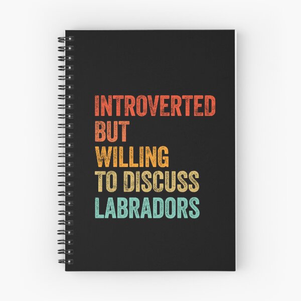 Item preview, Introverted But Willing To Discuss Labradors designed and sold by Guarddogdrive.