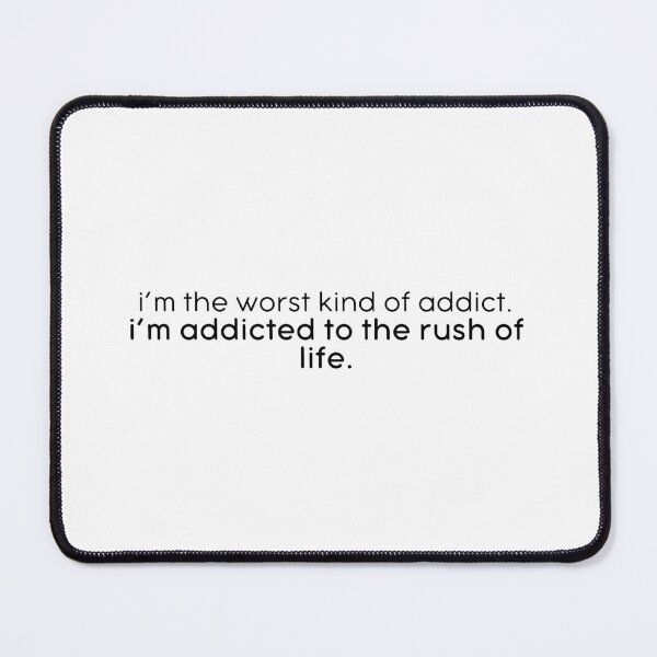 Item preview, I'm The Worst Kind of Addict designed and sold by kbynum.