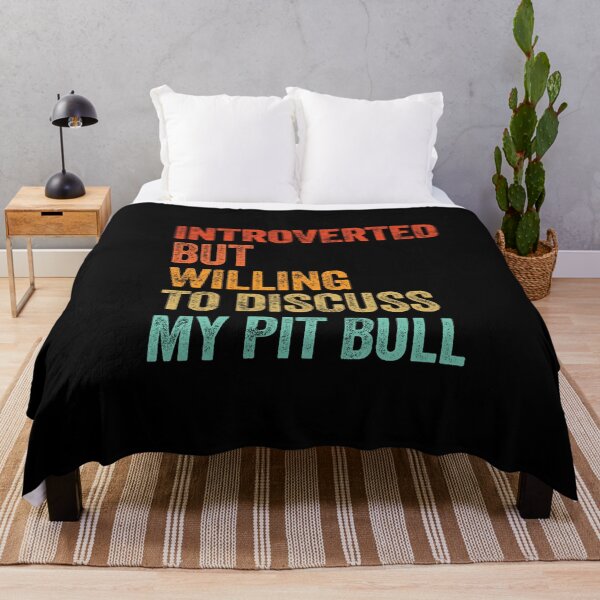 Item preview, Introverted But Willing To Discuss My Pit Bull designed and sold by Guarddogdrive.