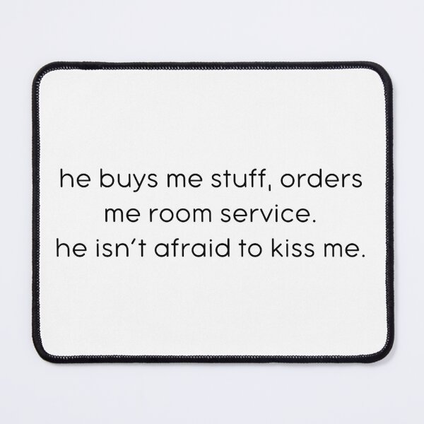 Item preview, He Isn't Afraid To Kiss Me designed and sold by kbynum.