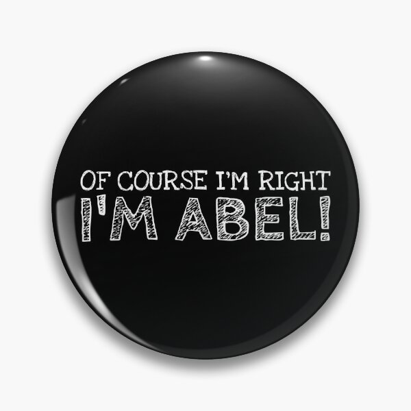 Item preview, Of Course I’m Right I’m Abel Funny Personalized Name designed and sold by MariosNydras.