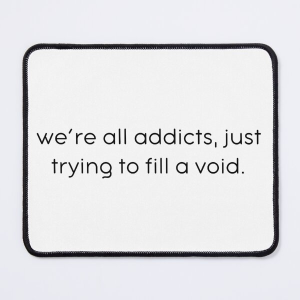 Item preview, We're All Addicts designed and sold by kbynum.