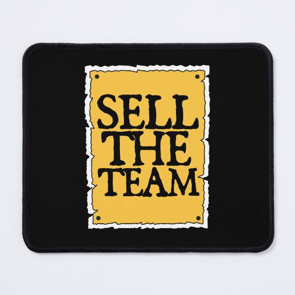 Item preview, SELL THE TEAM (*ORIGINAL DESIGN*) designed and sold by crowbarr.