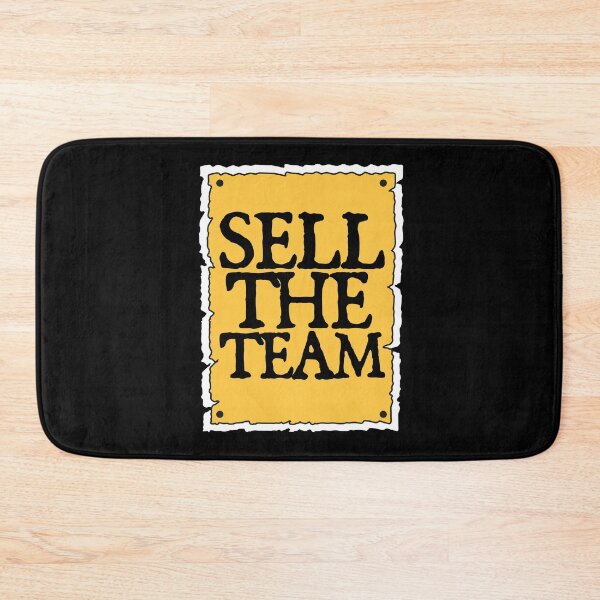 Item preview, SELL THE TEAM (*ORIGINAL DESIGN*) designed and sold by crowbarr.