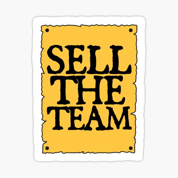 Item preview, SELL THE TEAM (*ORIGINAL DESIGN*) designed and sold by crowbarr.