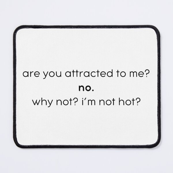 Item preview, Are You Attracted to Me? designed and sold by kbynum.