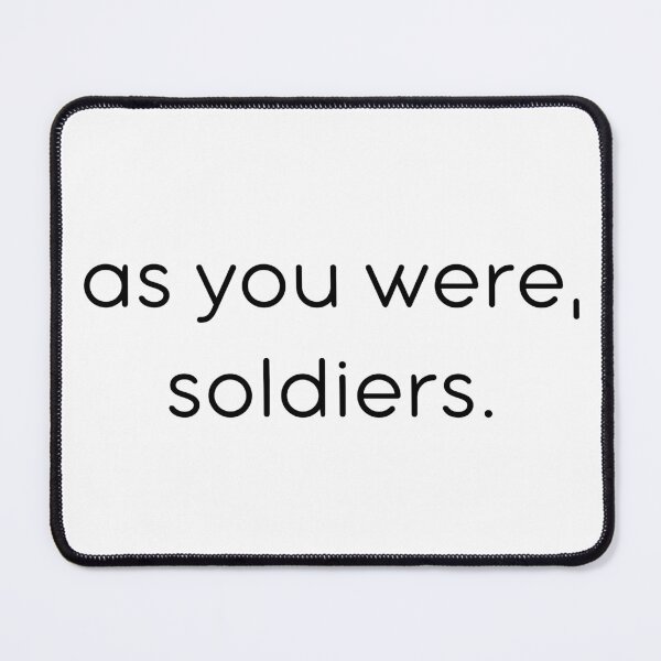 Item preview, As You Were, Soldiers designed and sold by kbynum.
