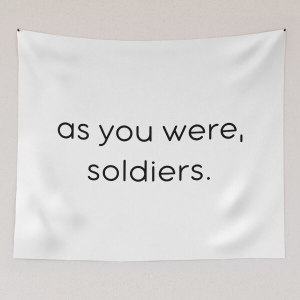 Item preview, As You Were, Soldiers designed and sold by kbynum.