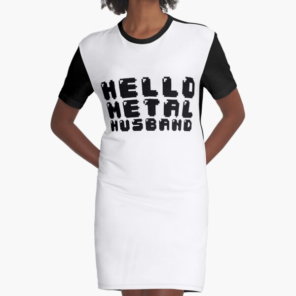 HELLO METAL HUSBAND Graphic T-Shirt Dress