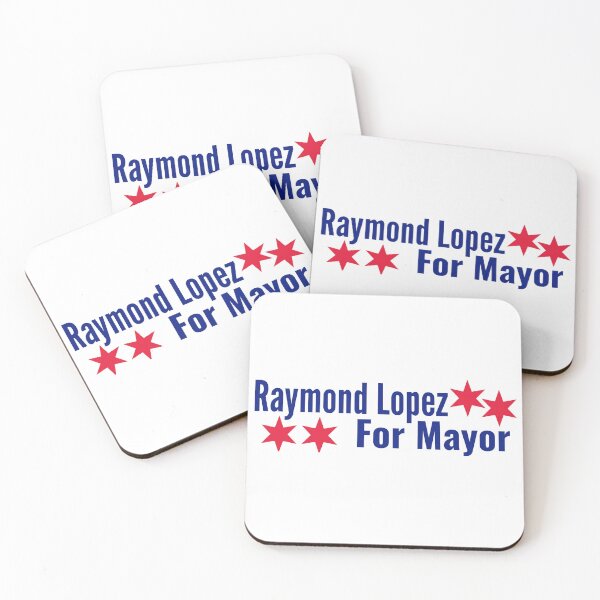 Item preview, Raymond Lopez for Mayor of Chicago designed and sold by WigPuff.
