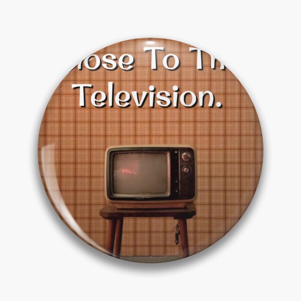 Item preview, Don't Sit So Close To The Television. It's Bad For Your Eyes. designed and sold by JoseyMiles.
