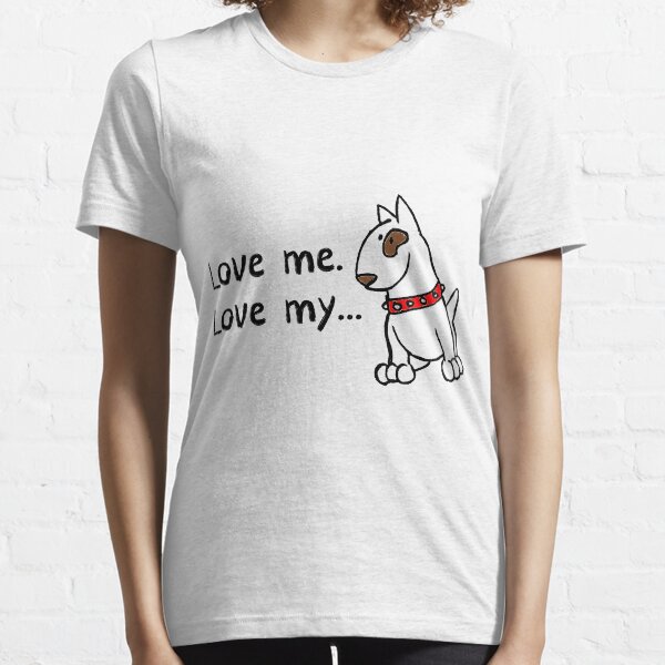 Item preview, Love me Love my Dog Cartoon Bully English Bull Terrier designed and sold by MoPaws.