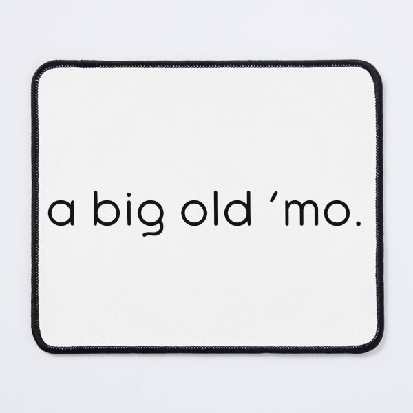 Item preview, Big Old 'Mo designed and sold by kbynum.