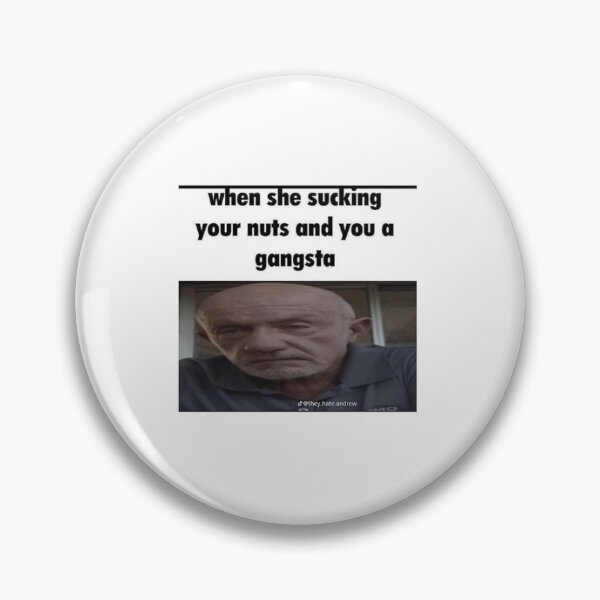 Item preview, when she suckin your nuts and you a gangsta designed and sold by jabob1o1.
